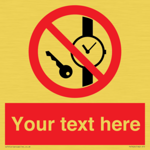 Custom Prohibition No metallic articles or watches